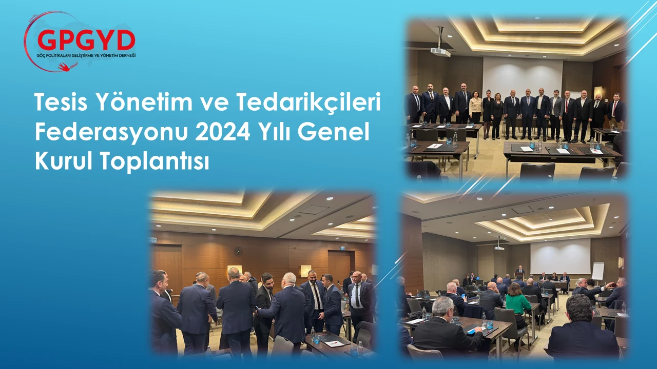 Tesis Yönetim ve Tedarikçileri Federasyonu 2024 Yılı Genel Kurul Toplantısı